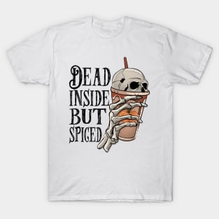 Dead Inside But Spiced T-Shirt